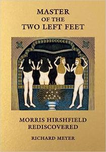 Master of the Two Left Feet: Morris Hirshfield Rediscovered