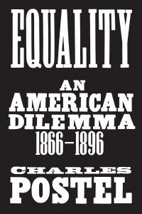 Equality: An American Dilemma (1866-1896)